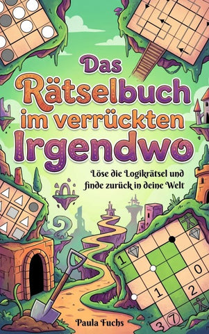 Das Rätselbuch im verrückten Irgendwo