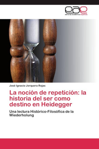 La noción de repetición: la historia del ser como destino en Heidegger