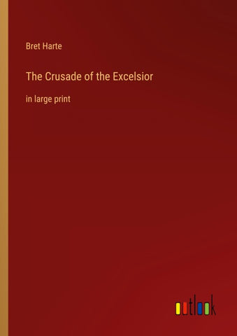 The Crusade of the Excelsior