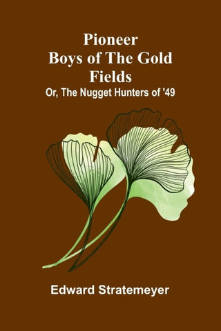 Pioneer boys of the gold fields