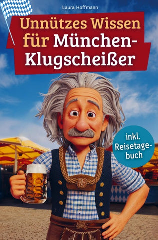 Unnützes Wissen für München-Klugscheißer