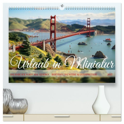Urlaub in Miniatur (hochwertiger Premium Wandkalender 2027 DIN A2 quer), Kunstdruck in Hochglanz