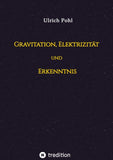 Gravitation, Elektrizität und Erkenntnis
