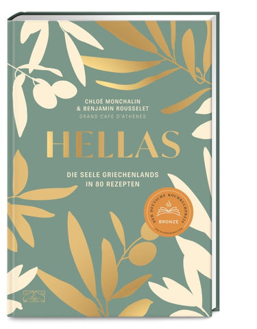 Hellas. Die Seele Griechenlands in 80 Rezepten