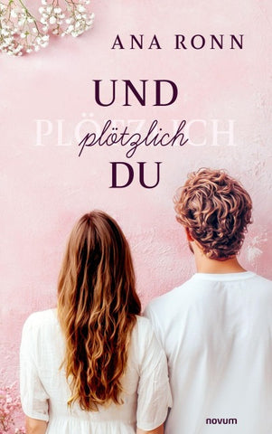 Und plötzlich du