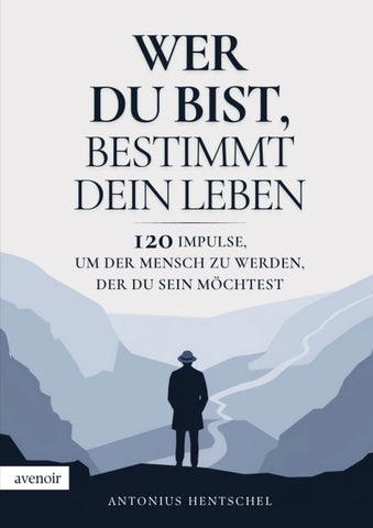 Wer du bist, bestimmt dein Leben