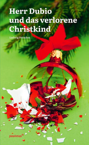 Herr Dubio und das verlorene Christkind
