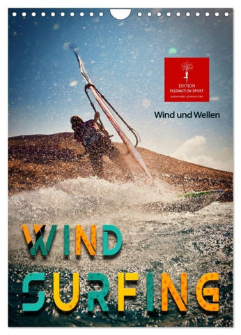Windsurfing - Wind und Wellen (Wandkalender 2027 DIN A4 hoch), CALVENDO Monatskalender