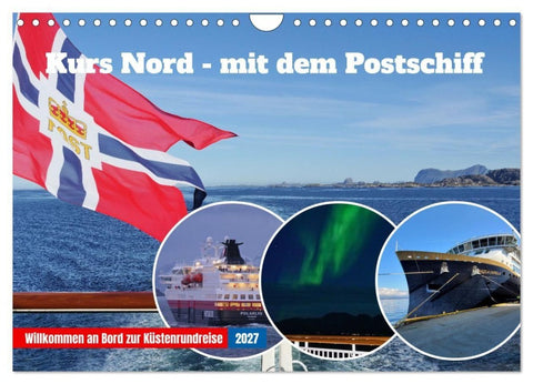 Kurs Nord - mit dem Postschiff (Wandkalender 2027 DIN A4 quer), CALVENDO Monatskalender