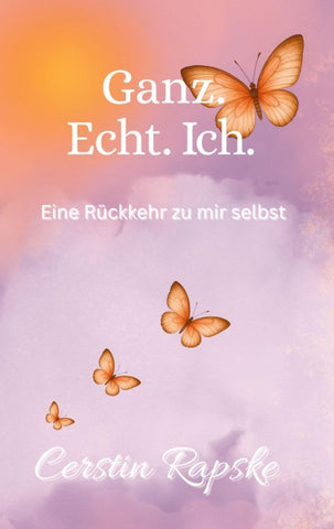 Ganz. Echt. Ich. Eine Rückkehr zu mir selbst