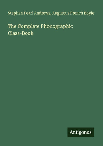 The Complete Phonographic Class-Book