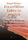 Ein erfülltes Leben ist möglich