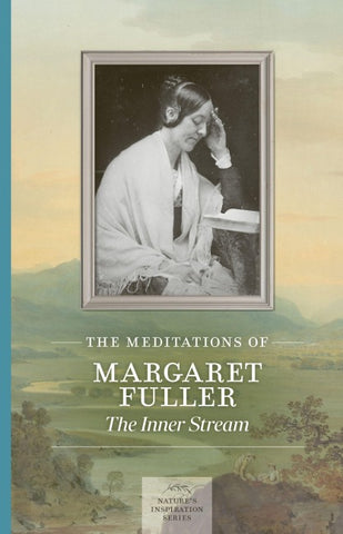 The Meditations of Margaret Fuller