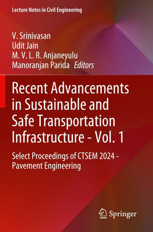 Recent Advancements in Sustainable and Safe Transportation Infrastructure - Vol. 1