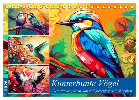 Kunterbunte Vögel (Tischkalender 2026 DIN A5 quer), CALVENDO Monatskalender