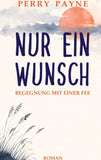 Nur ein Wunsch