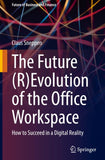 The Future (R)Evolution of the Office Workspace