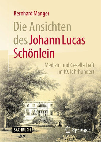 Die Ansichten des Johann Lucas Schönlein