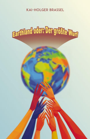 Earthland, oder: Der größte Wurf