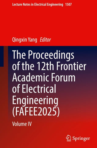 The Proceedings of the 12th Frontier Academic Forum of Electrical Engineering (FAFEE2025)