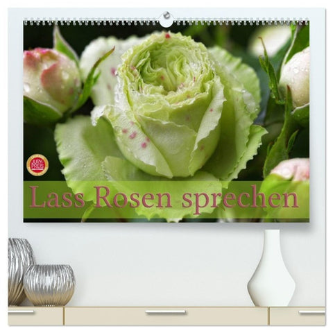 Lass Rosen sprechen (hochwertiger Premium Wandkalender 2027 DIN A2 quer), Kunstdruck in Hochglanz
