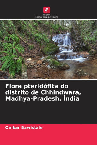 Flora pteridófita do distrito de Chhindwara, Madhya-Pradesh, Índia