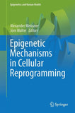 Epigenetic Mechanisms in Cellular Reprogramming