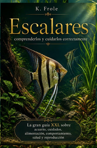 Comprender y cuidar correctamente a los escalares