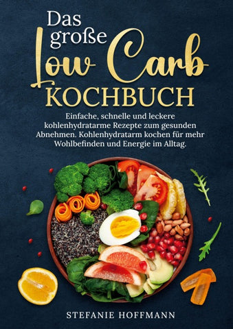Das große Low Carb Kochbuch