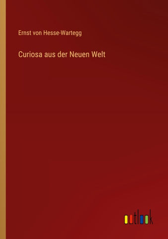 Curiosa aus der Neuen Welt