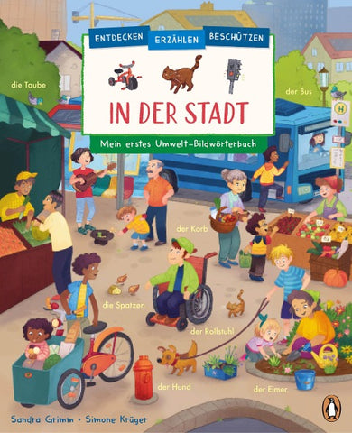 Entdecken, erzählen, beschützen - In der Stadt – Mein erstes Umwelt-Bildwörterbuch