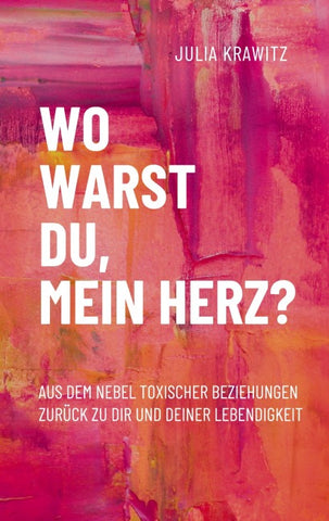 Wo warst du, mein Herz?