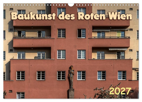 Baukunst des Roten Wien (Wandkalender 2027 DIN A3 quer), CALVENDO Monatskalender