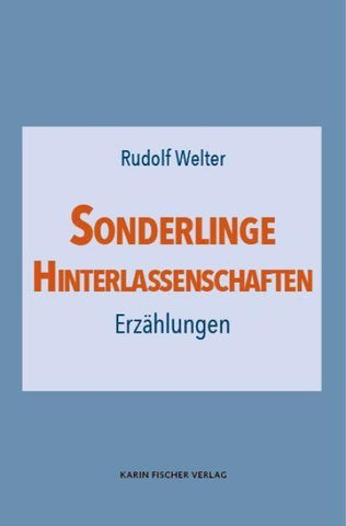 Sonderlinge · Hinterlassenschaften
