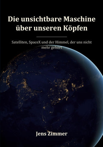 Die unsichtbare Maschine über unseren Köpfen