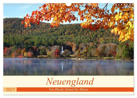 Neuengland - Von Rhode Island bis Maine (Wandkalender 2027 DIN A3 quer), CALVENDO Monatskalender