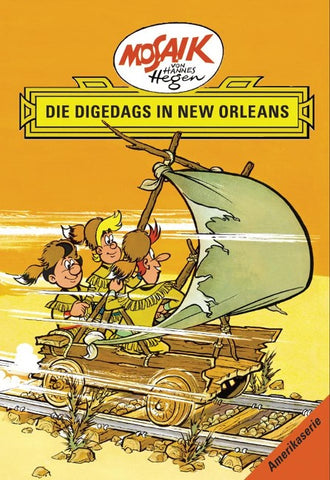 Mosaik. Amerika-Serie: Die Digedags in New Orleans, Bd. 7