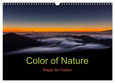 Color of Nature - Magie der Farben (Wandkalender 2027 DIN A3 quer), CALVENDO Monatskalender