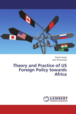 Theory and Practice of US Foreign Policy towards Africa