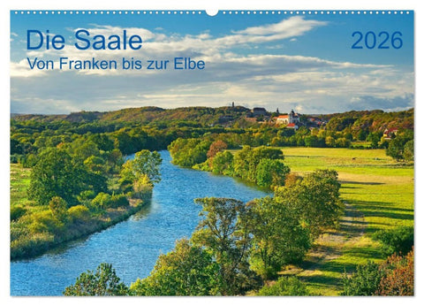 Die Saale Von Franken zur Elbe (Wandkalender 2026 DIN A2 quer), CALVENDO Monatskalender