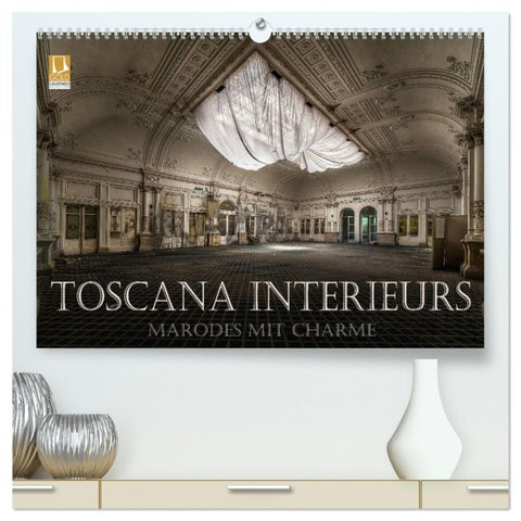 Toscana Interieurs - Marodes mit Charme (hochwertiger Premium Wandkalender 2027 DIN A2 quer), Kunstdruck in Hochglanz