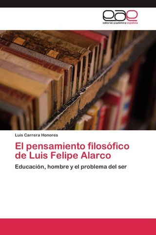 El pensamiento filosófico de Luis Felipe Alarco