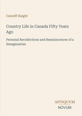 Country Life in Canada Fifty Years Ago