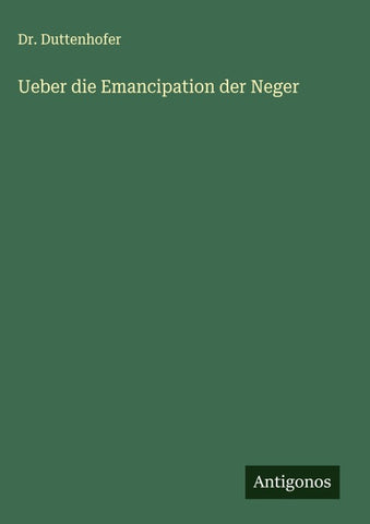 Ueber die Emancipation der Neger