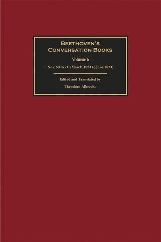 Beethoven's Conversation Books Volume 6