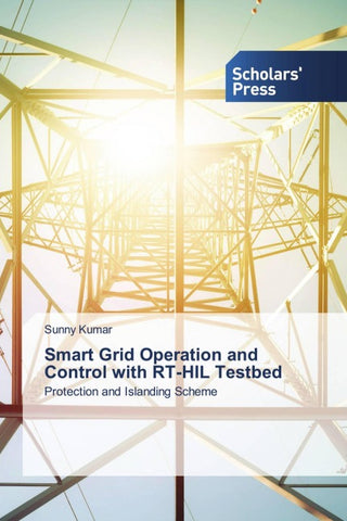 Smart Grid Operation and Control with RT-HIL Testbed