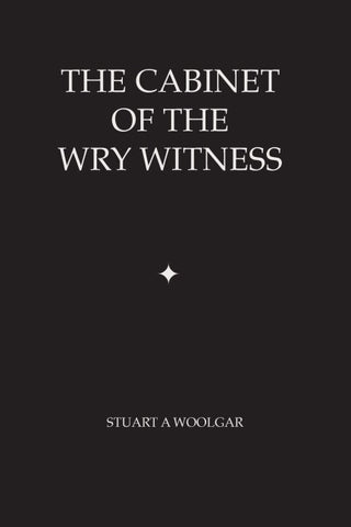 The Cabinet of the Wry Witness