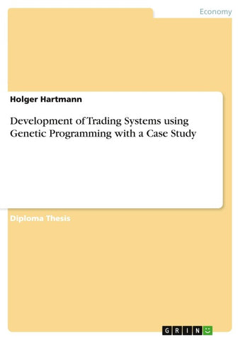 Development of Trading Systems using Genetic Programming with a Case Study