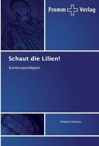 Schaut die Lilien!