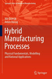 Hybrid Manufacturing Processes